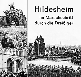 Hildesheim - Im Marschschritt durch die Dreissiger